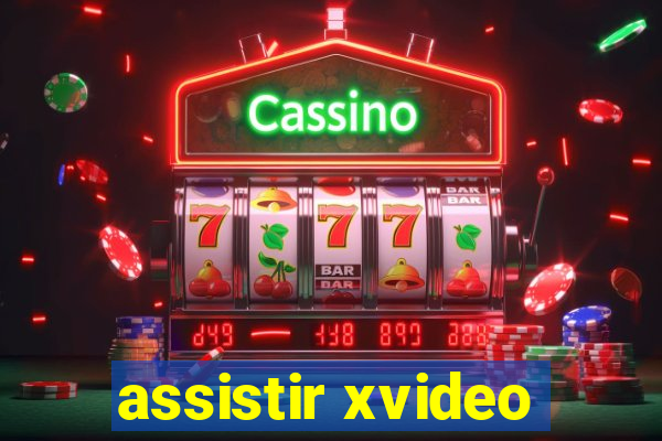 assistir xvideo